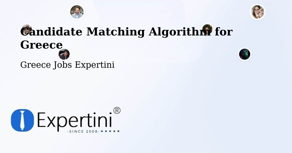 Candidate Matching Algorithm Overview – Geráki - Greece Jobs Expertini