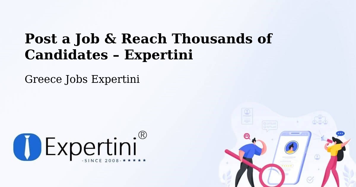 Post a Job in Geráki – Hire the Right Talent - Geráki, Greece Jobs Expertini