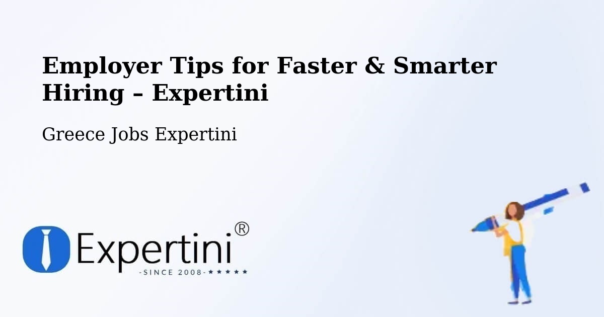 Employer Tips for Hiring & Recruitment – Geráki - Geráki, Greece Jobs Expertini