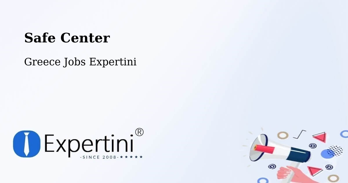 Safety Center – Geráki - Greece Jobs Expertini
