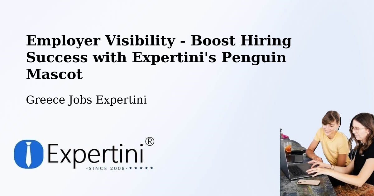 CV and Resume Visibility Optimization – Geráki - Greece Jobs Expertini